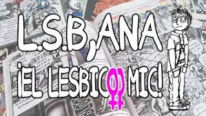 "L.S.B., Ana. El lesbocomic".