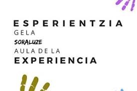 Soraluzeko Esperientziaren Gela Soraluzeko Esperientziaren Gela