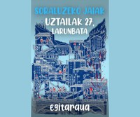 Jaiak iragartzeko bideo laburrak: uztailak 27, zapatua